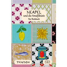 Neapel und die Amalfiküste - Das Kochbuch